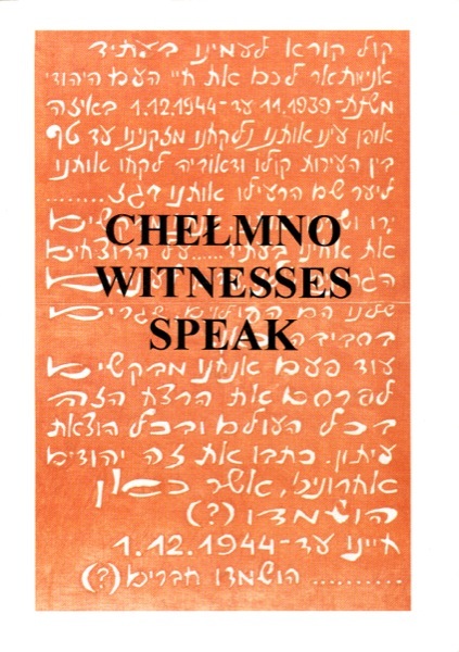 Chełmno Witnesses Speak - okładka